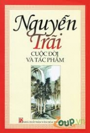Con người Nguyễn Trãi qua thơ văn của ông.