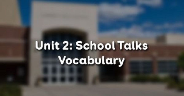 Vocabulary - Phần từ vựng - Unit 2 Tiếng Anh 10