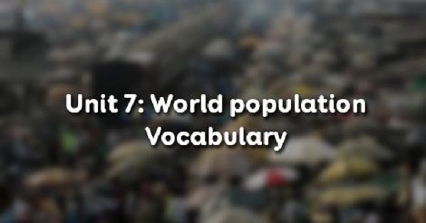 Vocabulary - Phần từ vựng - Unit 7 SGK Tiếng Anh 11