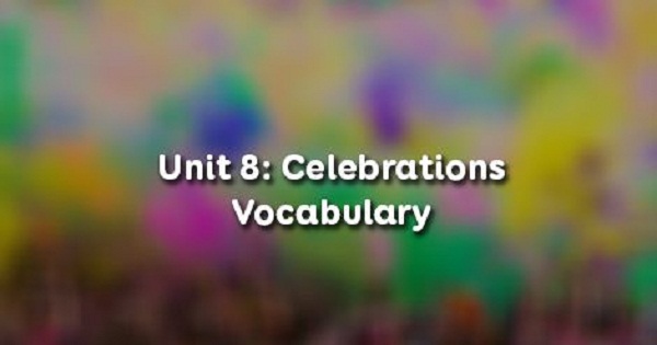Vocabulary - Phần từ vựng - Unit 8 Tiếng Anh 11