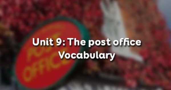 Vocabulary - Phần từ vựng - Unit 9 Tiếng Anh 11