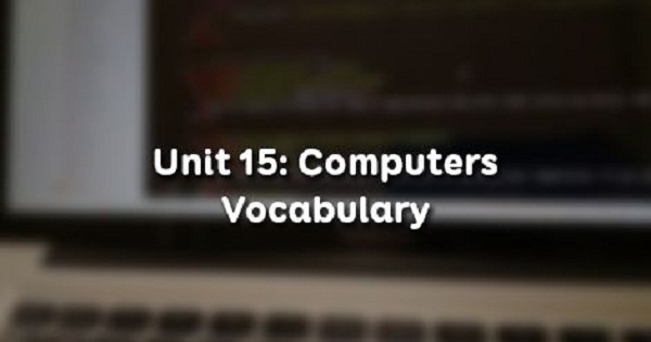 Vocabulary - Phần từ vựng - Unit 15 Tiếng Anh 8
